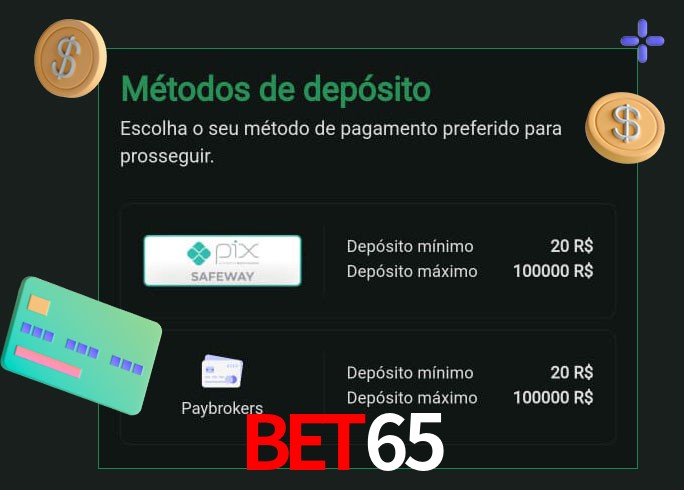 O cassino Bet65 oferece uma grande variedade de métodos de pagamento
