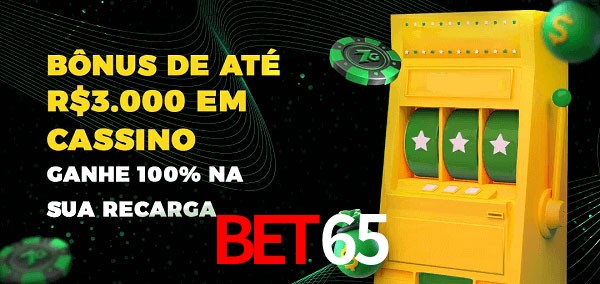 Bet65 melhor bônus de depósito